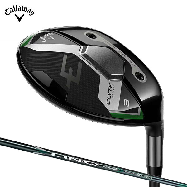 キャロウェイ エリートマックスファスト フェアウェイウッド [リンク40 for Callaway]オリジナルカーボンシャフト ELYTE MAX FAST