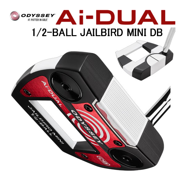 オデッセイ エーアイデュアル 1/2ボール ジェイルバード ミニ ダブルベント DB パター JAILBIRD MINI DB ODYSSEY Ai-DUAL ハーフボール BALL キャロウェイ|Japan Net Golf 店
