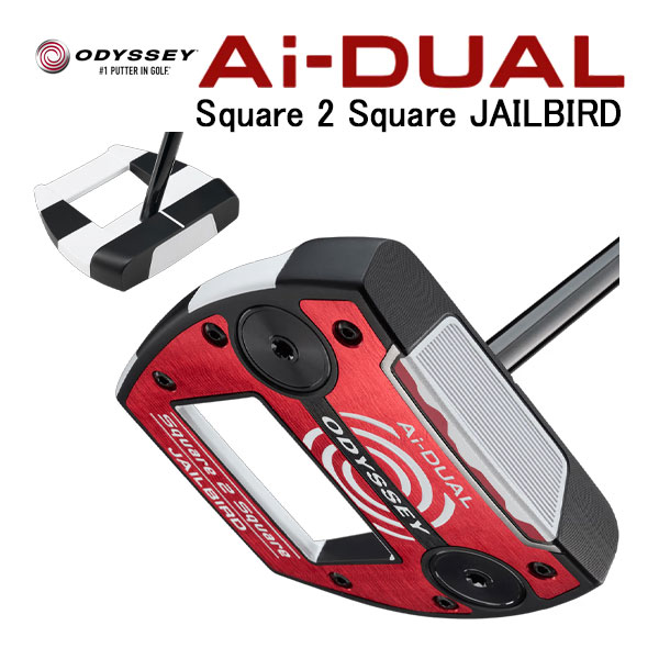 オデッセイ エーアイデュアル スクエア2スクエア ジェイルバード パター JAILBIRD ODYSSEY Ai-DUAL Square スクエア トゥ スクエア キャロウェイ Callaway