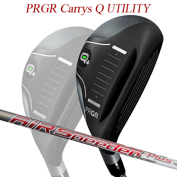 【特注】プロギア キャリーズ Q Q4 / Q5 ユーティリティ [エアースピーダー プラス] カーボンシャフト  PRGR Carrys Q キャリーズキュー Air Speeder Plus +