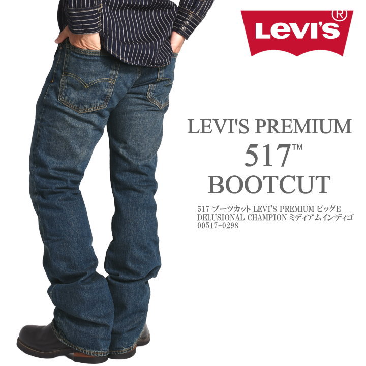 リーバイス LEVI'S 517 ブーツカット ジーンズ LEVI'S PREMIUM ビッグE DELUSIONAL CHAMPION ミディアムインディゴ 00517-0298【2026新作】｜ジーンズファースト駒込店