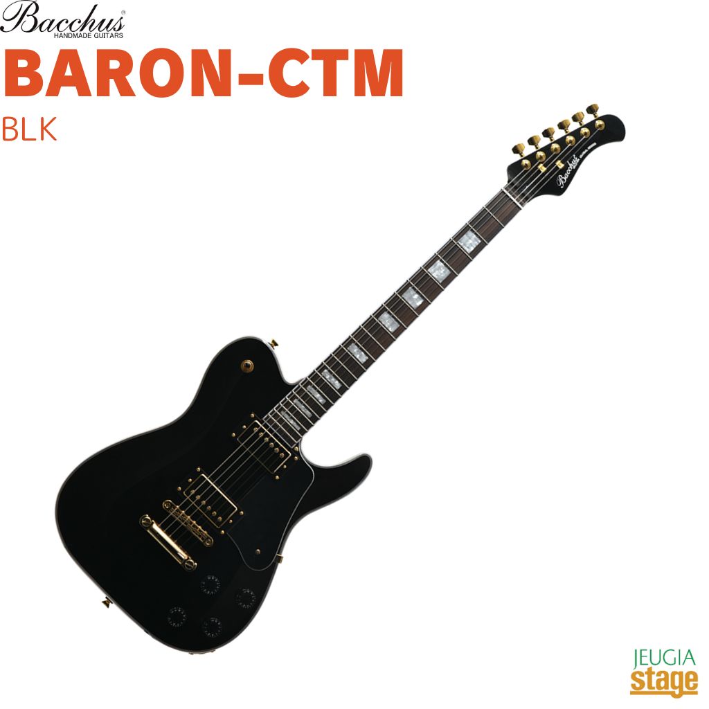 Bacchus BARON-CTM BLK(Black)バッカス エレキギター バロン ブラック テレキャスター【Stage- Guitar】黒 アーチトップ｜京都 JEUGIA（ジュージヤ 楽器）