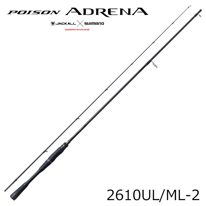 シマノ 24 ポイズンアドレナ 2610UL/ML-2 24ポイズンアドレナ2610UL/ML-2 JACKALL×SHIMANO POISON ADRENA バスロッド