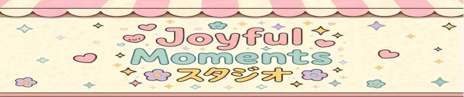 Joyful Moments��������������饯�������å�����ŹJoyful Moments���������Ǥ���