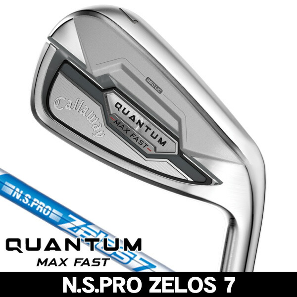 最大10%OFFクーポン発行中【04/14～04/21】 キャロウェイ QUANTUM MAX FAST アイアン 単品 (#5/#6/GW/SW) N.S.PRO Zelos 7 右利き用 2026年モデル QUANTUM クアンタム 単品アイアン キャロウェイ クアンタム MAX アイアン キャロウェイ クアンタム マックス アイアン