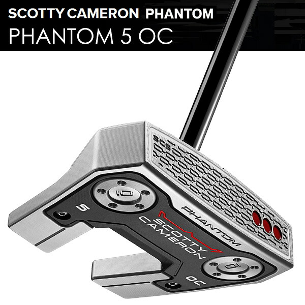 楽天市場】スコッティ・キャメロン PHANTOM 5 OC パター 2026年モデル