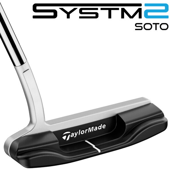 最大10%OFFクーポン発行中【05/02～05/08】 テーラーメイド SYSTM2 ソト92 パター 右利き用 2026年モデル