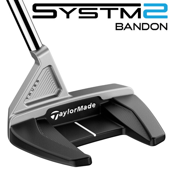 最大10%OFFクーポン発行中【05/02～05/08】 テーラーメイド SYSTM2 バンドンTM2 パター 右利き用 2026年モデル