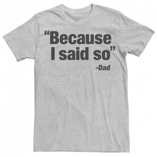 素敵でユニークな Licensed Character キャラクター グラフィック Tシャツ ヘザー Heather Licensed Character Just Because I Said So Dad Quote Humor Graphic Tee Athletic メンズファッション トップス Tシャツ カットソー 贅沢屋の Allengine Cl