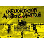 【送料無料】ONE OK ROCK 2017 “Ambitions\