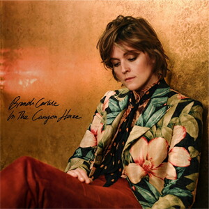 【送料無料】IN THESE SILENT DAYS (DELUXE EDITION) IN THE CANYON HAZE [2LP VINYL]【アナログ盤】【輸入盤】▼/ブランディ・カーライル[ETC]【返品種別A】