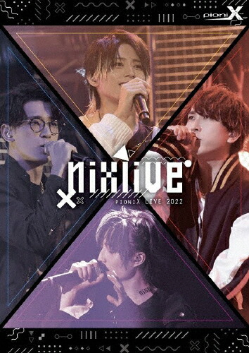 【送料無料】【BD】pioniX LIVE 2022「NIXLIVE」/pioniX[Blu-ray]【返品種別A】