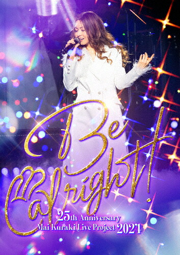 【送料無料】25th Anniversary Mai Kuraki Live Project 2024“Be alright!\