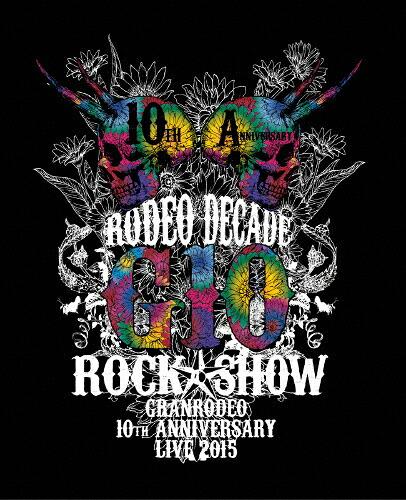 【送料無料】[枚数限定]GRANRODEO 10th ANNIVERSARY LIVE 2015 G10 ROCK☆SHOW -RODEO DECADE- BD/GRANRODEO[Blu-ray]【返品種別A】｜Joshin web CD／DVD店