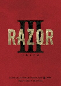 【送料無料】RAZOR 3rd ANNIVERSARY ONEMAN TOUR III -third-@マイナビBLITZ赤坂/RAZOR[DVD]【返品種別A】