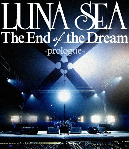 【送料無料】The End of the Dream -prologue-/LUNA SEA[Blu-ray]【返品種別A】