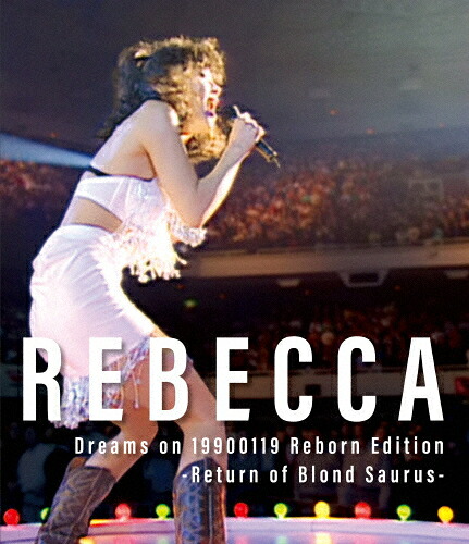 【送料無料】Dreams on 19900119 Reborn Edition-Return of Blond Saurus-/レベッカ[Blu-ray]【返品種別A】