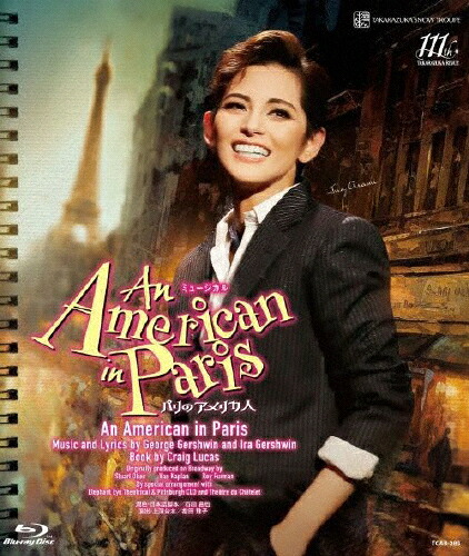【送料無料】『An American in Paris(パリのアメリカ人)』【Blu-ray】/宝塚歌劇団雪組[Blu-ray]【返品種別A】
