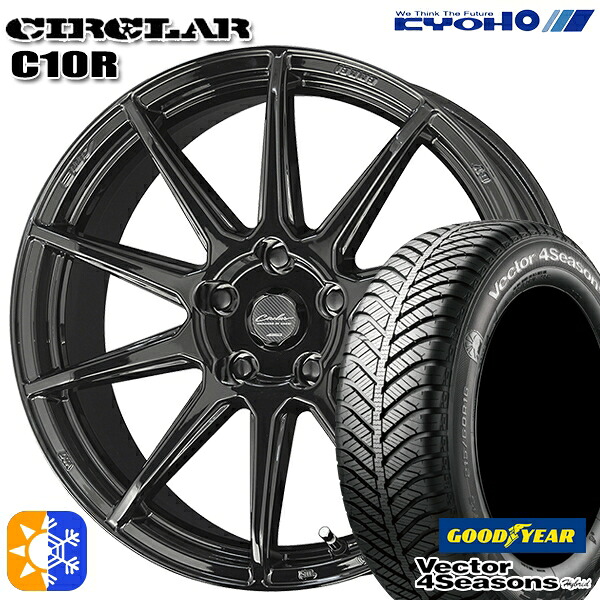 205/50R17 93H XL グッドイヤー ベクター フォーシーズンズ KYOHO サーキュラー C10R 17インチ 7.0J 5H100 グロスブラック オールシーズンタイヤホイールセット ｜格安タイヤホイールジャストパーツ