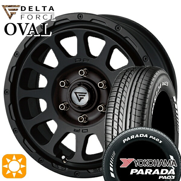 【取付対象】215/65R16C 109/107S ヨコハマ パラダ PA03 ホワイトレター デルタフォース オーバル マットブラック 16インチ 7.0J 6H139.7 サマータイヤホイールセット