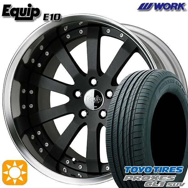 【取付対象】225/45R19 96W トーヨー プロクセス CL1 SUV ワーク エクイップ 10 ブラックアルマイト 19インチ 7.5J 5H114.3 サマータイヤホイールセット |格安タイヤホイールジャストパーツ