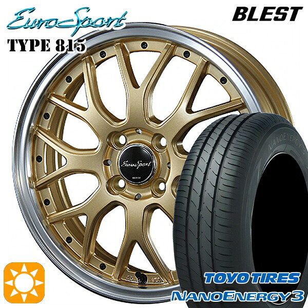 【取付対象】165/60R14 75H トーヨー ナノエナジー3 BLEST ユーロスポーツ タイプ815 セミグロスゴールド 14インチ 4.5J 4H100 サマータイヤホイールセット ｜格安タイヤホイールジャストパーツ