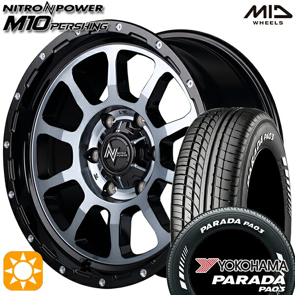 【取付対象】200系ハイエース 215/60R17C 109/107S ヨコハマ パラダ PA03 ホワイトレター MID ナイトロパワー M10パーシング ブラック/DCマシニング/ブラッククリア 17インチ 6.5J 6H139.7 サマータイヤホイールセット