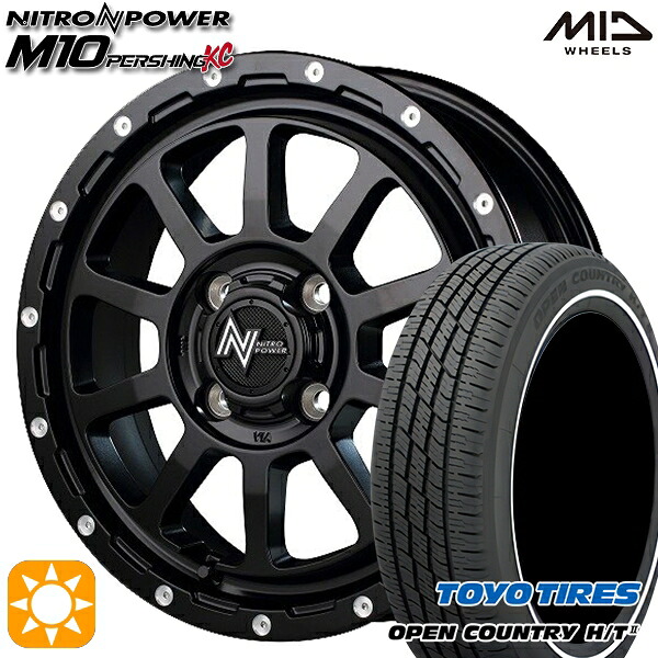 【取付対象】155/65R14 75H トーヨー オープンカントリー H/T2 WR MID ナイトロパワー M10パーシングKC セミグロスブラック/マシニング 14インチ 4.5J 4H100 サマータイヤホイールセット