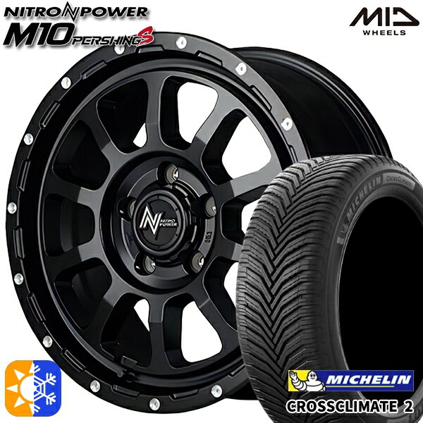 ヴェゼル オデッセイ 215/60R16 99V XL ミシュラン クロスクライメート2 MID ナイトロパワー M10パーシングS セミグロスブラック/マシニング 16インチ 7.0J 5H114.3 オールシーズンタイヤホイールセット