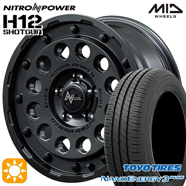 【取付対象】205/65R16 95H トーヨー ナノエナジー3プラス MID ナイトロパワー H12ショットガン バレルブラック 16インチ 7.0J 5H114.3 サマータイヤホイールセット