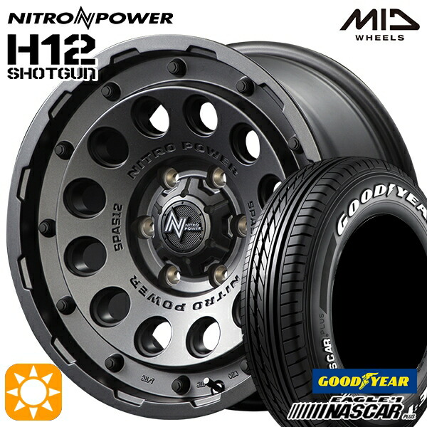 【取付対象】200系ハイエース 195/80R15 107/105N グッドイヤー ナスカープラス MID ナイトロパワー H12ショットガン バレルブラック 15インチ 6.0J 6H139.7 サマータイヤホイールセット