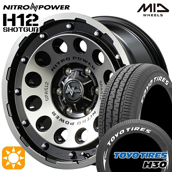 【取付対象】215/65R16 109/107R トーヨー H30 ホワイトレター MID ナイトロパワー H12ショットガン ブラッククリア/マシニング 16インチ 6.5J 6H139.7 サマータイヤホイールセット