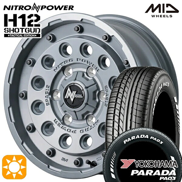 【取付対象】200系ハイエース 215/65R16C 109/107S ヨコハマ パラダ PA03 ホワイトレター MID ナイトロパワー H12ショットガン タクティカルエディション SGK 16インチ 6.5J 6H139.7+38 サマータイヤホイールセット ｜格安タイヤホイールジャストパーツ