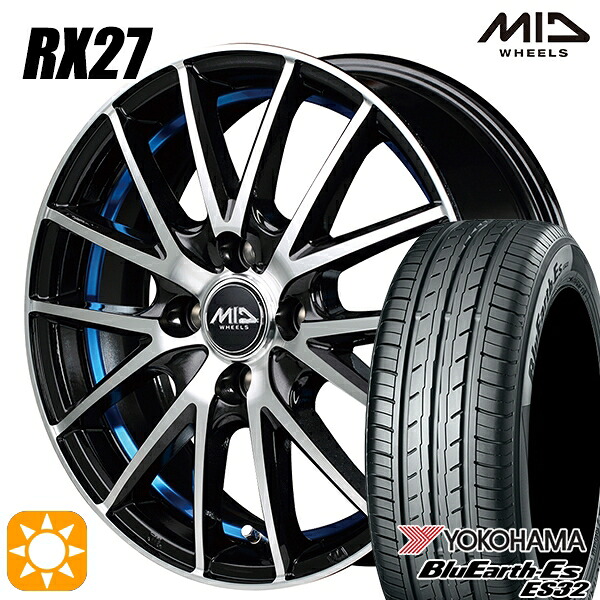 【取付対象】フィット アクア 185/60R15 84H ヨコハマ ブルーアース ES32 MID シュナイダー RX27 BMP/アンダーカットブルークリア 15インチ 5.5J 4H100 サマータイヤホイールセット |格安タイヤホイールジャストパーツ