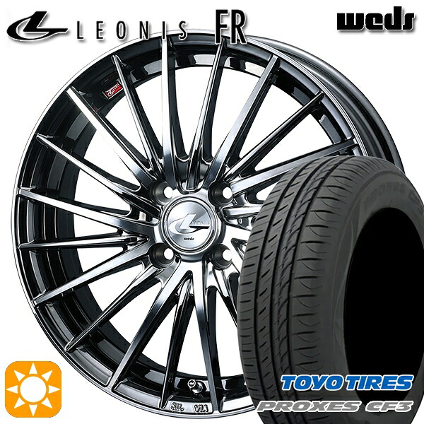 【取付対象】175/60R16 82H トーヨー プロクセス CF3 Weds レオニス FR BMCMC (ブラックメタルコート ミラーカット) 16インチ 6.0J 4H100 サマータイヤホイールセット |格安タイヤホイールジャストパーツ