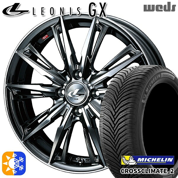 マツダ2 ノート 205/45R17 88W XL ミシュラン クロスクライメート2 Weds レオニス GX BMCMC (ブラックメタルコート/ミラーカット) 17インチ 6.5J 4H100 オールシーズンタイヤホイールセット |格安タイヤホイールジャストパーツ