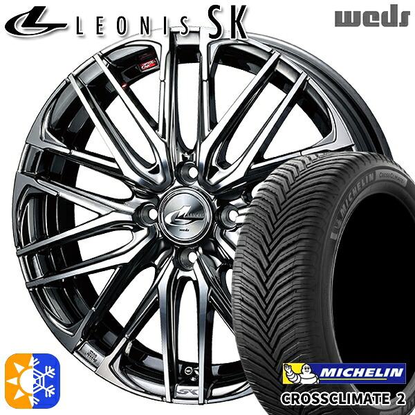 マツダ2 ノート 205/45R17 88W XL ミシュラン クロスクライメート2 Weds レオニス SK BMCMC (ブラックメタルコート ミラーカット) 17インチ 6.5J 4H100 オールシーズンタイヤホイールセット |格安タイヤホイールジャストパーツ