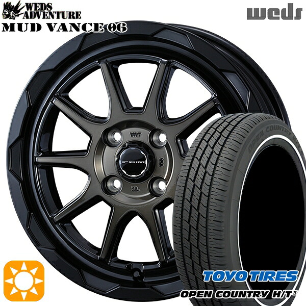 【取付対象】165/65R15 81H トーヨー オープンカントリー H/T2 WR Weds マッドヴァンス06 ブラックポリッシュブロンズクリア 15インチ 4.5J 4H100 サマータイヤホイールセット