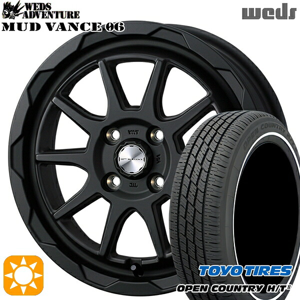 【取付対象】165/60R15 77H トーヨー オープンカントリー H/T2 WR Weds マッドヴァンス06 フルマットブラック 15インチ 4.5J 4H100 サマータイヤホイールセット ｜格安タイヤホイールジャストパーツ 62,040円