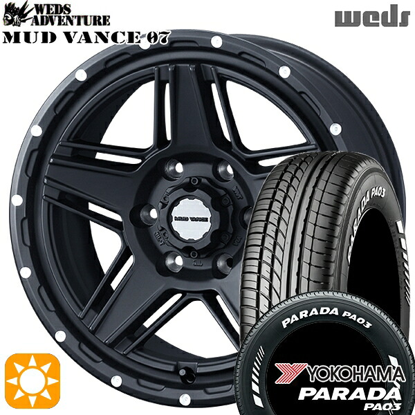 【取付対象】215/65R16C 109/107S ヨコハマ パラダ PA03 ホワイトレター Weds マッドヴァンス07 フルマットブラック 16インチ 6.5J 6H139.7 サマータイヤホイールセット 99,495円