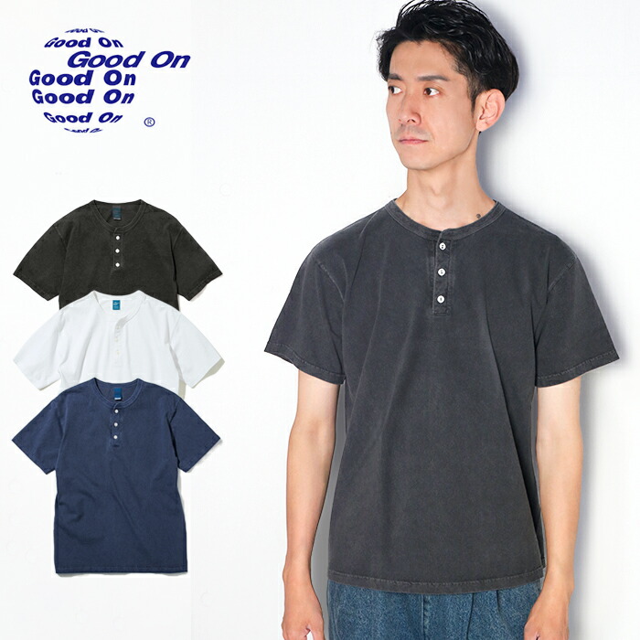 Good On グッドオン GOST1102 ショートスリーブ 半袖 Tシャツ メンズ トップス USAコットン 綿100 丈夫 シャツ アメカジ ヘンリーネック 無地 カジュアル 日本製 ピグメント 染め ビンテージ 1枚 カジュアル 大人 人気