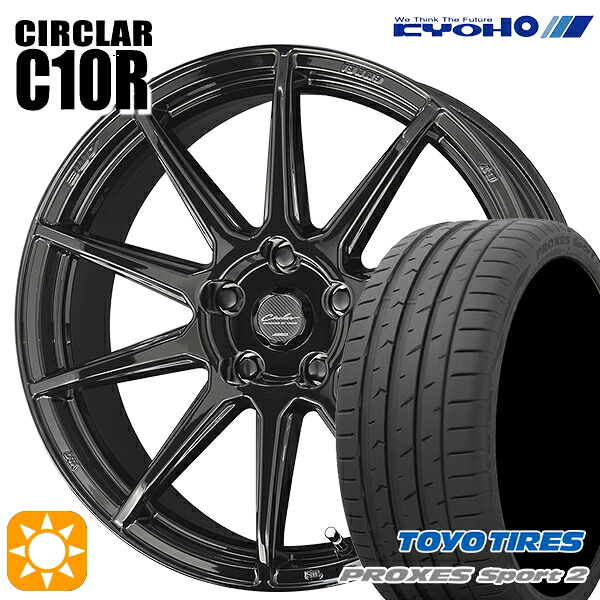 235/50R18 101Y XL トーヨー プロクセススポーツ2 KYOHO サーキュラー C10R グロスブラック 18インチ 7.0J 5H114.3 サマータイヤホイールセット｜タイヤホイール激安王国