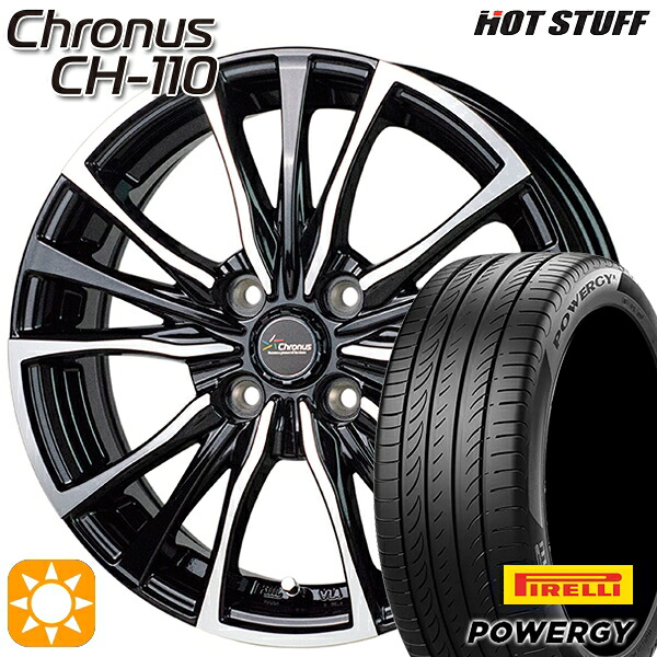 フィット アクア 185/60R15 84H ピレリ パワジー HotStuff ホットスタッフ クロノス CH-110 15インチ 5.5J 4H100 サマータイヤホイールセット｜タイヤホイール激安王国