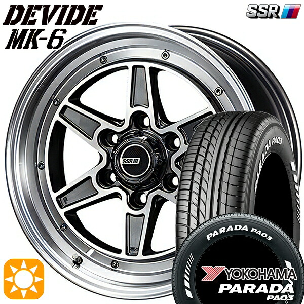 215/65R16C 109/107S ヨコハマ パラダ PA03 ホワイトレター SSR ディバイド MK-6 ダークガンメタポリッシュ 16インチ 6.5J 6H139.7 サマータイヤホイールセット