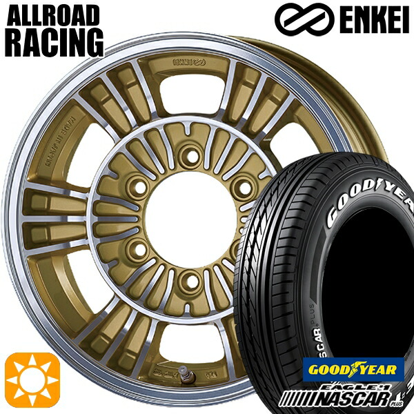 200系ハイエース 195/80R15 107/105N グッドイヤー ナスカープラス ENKEI オールロード レーシング マシニングゴールド 15インチ 6.0J 6H139.7 サマータイヤホイールセット