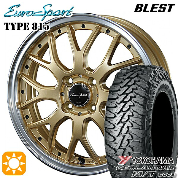 4/20ﾎﾟｲﾝﾄ10倍★165/65R14 81/78Q ヨコハマ ジオランダー M/T G003 BLEST ユーロスポーツ タイプ815 セミグロスゴールド 14インチ 4.5J 4H100 サマータイヤホイールセット