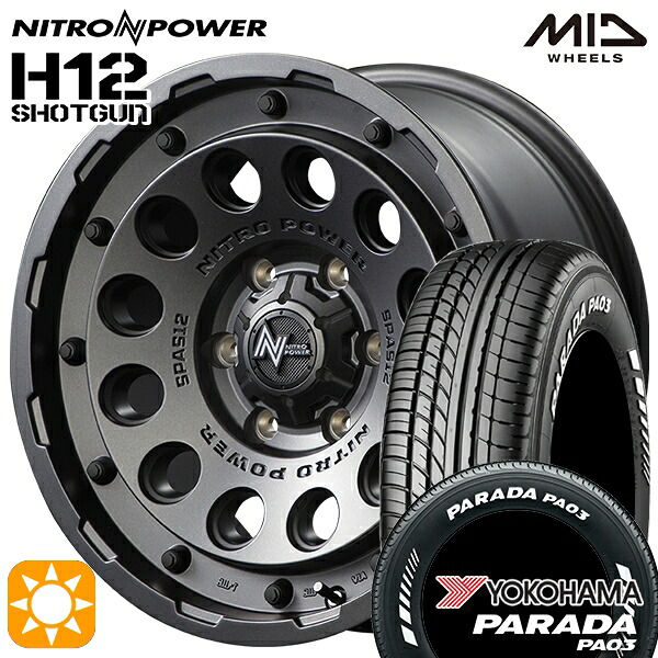 4/20ﾎﾟｲﾝﾄ10倍★215/70R15C 109/107S ヨコハマ パラダ PA03 ホワイトレター MID ナイトロパワー H12ショットガン BBK 15インチ 6.0J 6H139.7 サマータイヤホイールセット