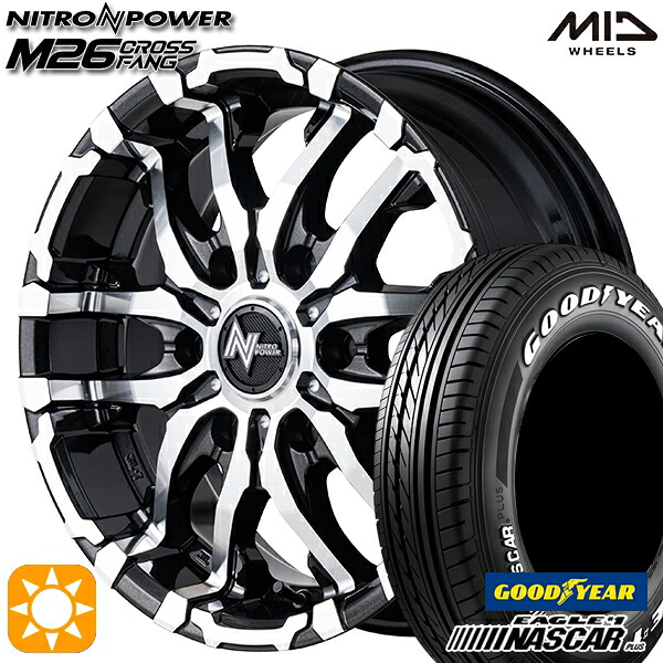 200系ハイエース 215/60R17C 109/107R グッドイヤー ナスカープラス MID ナイトロパワー M26クロスファング BMM 17インチ 6.5J 6H139.7 サマータイヤホイールセット|タイヤホイール激安王国