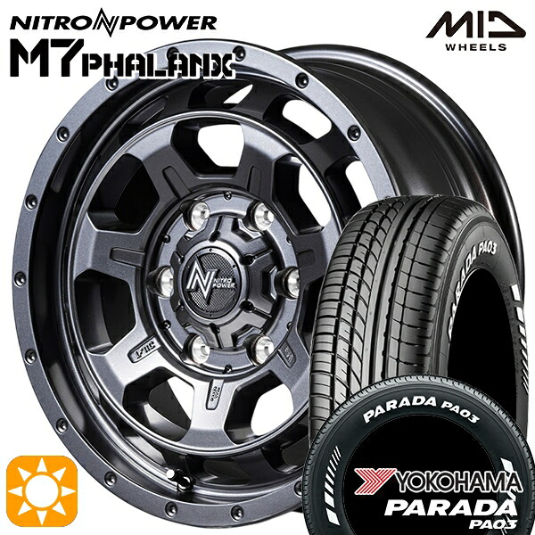 200系ハイエース 215/60R17C 109/107S ヨコハマ パラダ PA03 ホワイトレター MID ナイトロパワー M7ファランクス BBK 17インチ 6.5J 6H139.7+38 サマータイヤホイールセット｜タイヤホイール激安王国