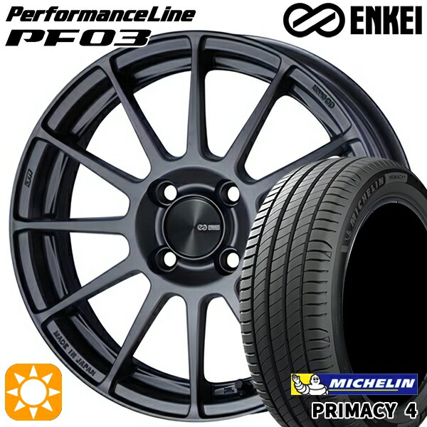185/60R15 88H XL ミシュラン プライマシー4 ENKEI エンケイ パフォーマンスライン PF03 マットダークガンメタリック 15インチ 6.0J 4H100 サマータイヤホイールセット